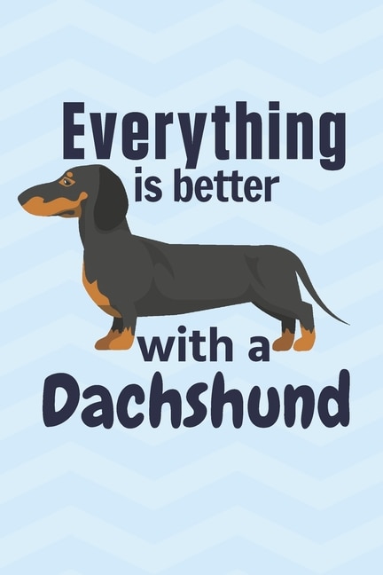 Front cover_Everything is better with a Dachshund