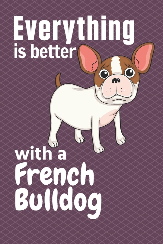 Couverture_Everything is better with a French Bulldog