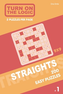 Front cover_Turn On The Logic Straights 200 Easy Puzzles 9x9 (1)