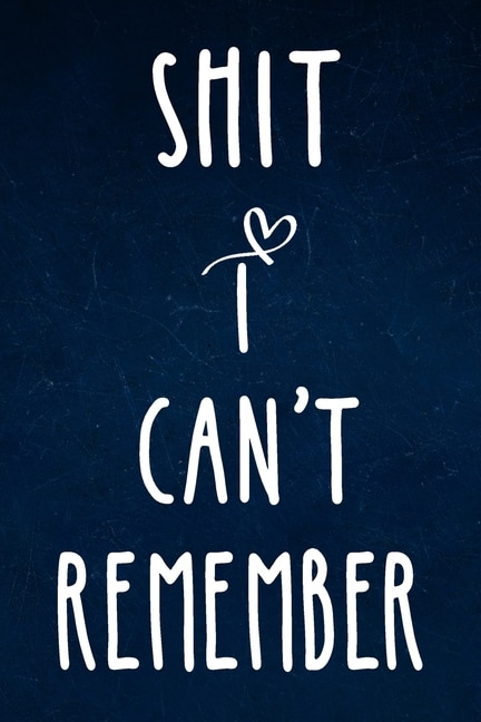 Front cover_Shit I can't remember