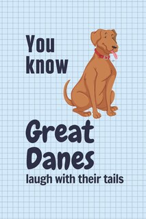 Front cover_You know Great Danes laugh with their tails
