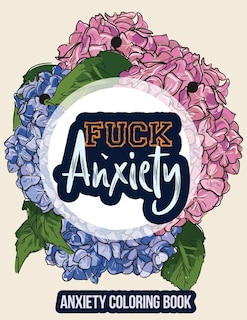 Front cover_Fuck Anxiety-Anxiety Coloring Book