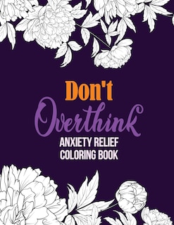 Front cover_Don't Overthink Anxiety Relief Coloring Book