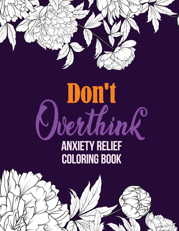 Front cover_Don't Overthink Anxiety Relief Coloring Book