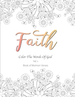 Front cover_Faith Color the Words of God Vol.1 Book of Mormon Verses