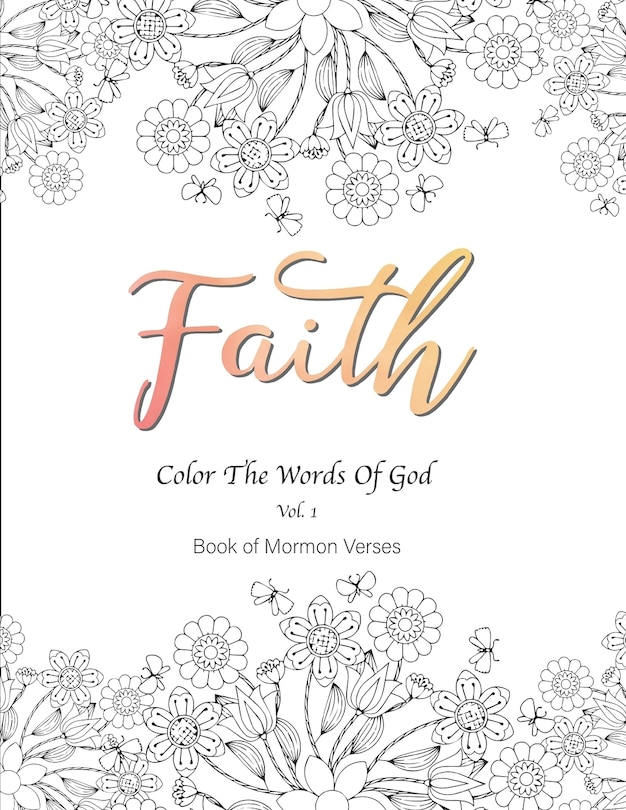 Front cover_Faith Color the Words of God Vol.1 Book of Mormon Verses