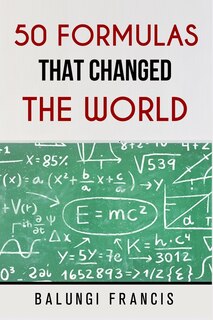 Couverture_50 Formulas that Changed the World