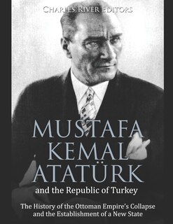 Couverture_Mustafa Kemal Atatürk and the Republic of Turkey