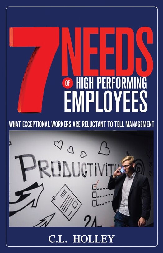 Front cover_7 Needs of High Performing Employees