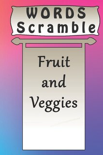 Front cover_word scramble Fruit and Veggies games brain