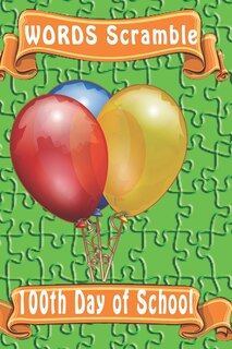 Couverture_word scramble 100th Day of School games brain