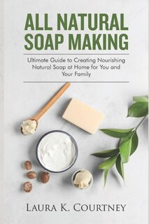 Couverture_All Natural Soap Making