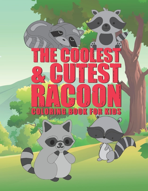 Front cover_The Coolest & Cutest Racoon Coloring Book For Kids