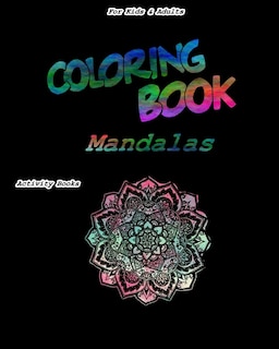 Couverture_Coloring Book Mandalas For Kids & Adults Activity Books