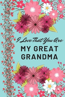 Front cover_I Love That You Are My Great Grandma