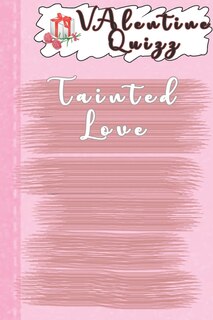 Front cover_Valentine QuizzTainted Love