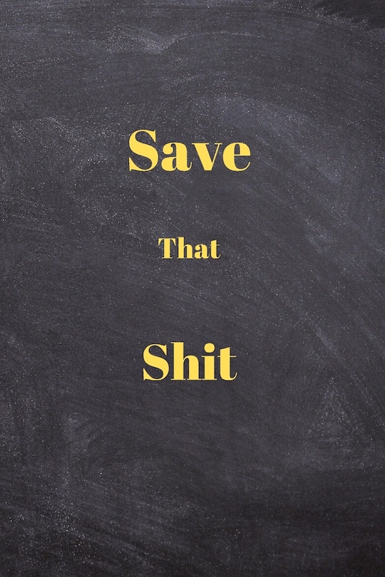 Front cover_Save That Shit