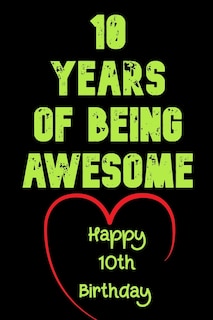 Couverture_10 Years Of Being Awesome Happy 10th Birthday