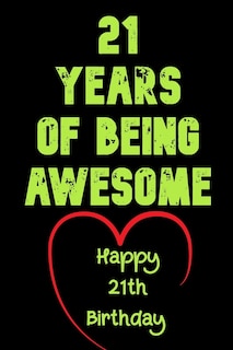 Front cover_21 Years Of Being Awesome Happy 21th Birthday