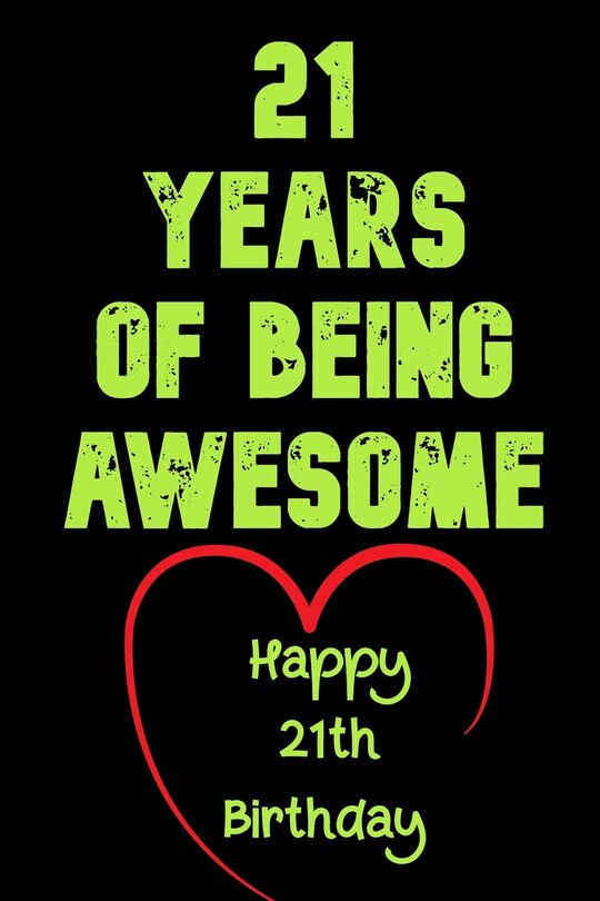 Front cover_21 Years Of Being Awesome Happy 21th Birthday