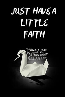 Couverture_JUST HAVE A LITTLE FAITH /there is a plan to make all of this right