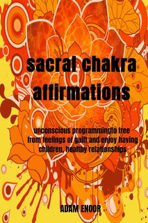 Couverture_sacral chakra affirmations