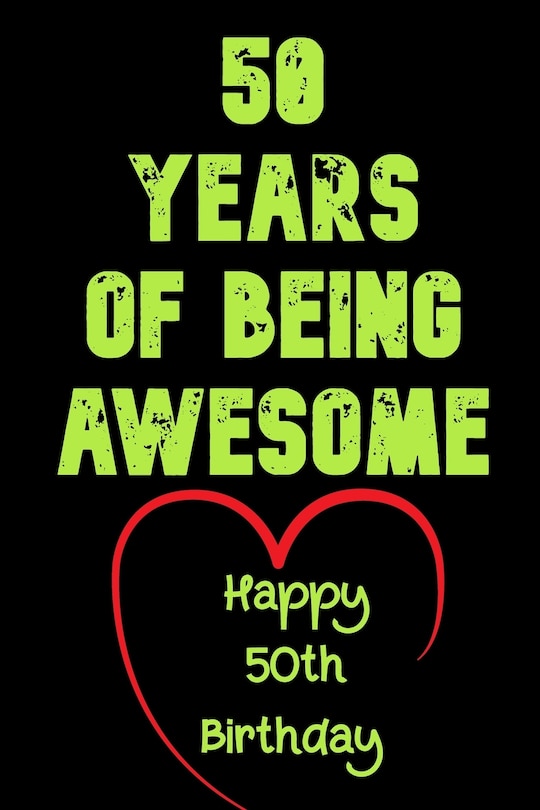Front cover_50 Years Of Being Awesome Happy 50th Birthday