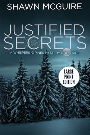 Justified Secrets: A Whispering Pines Mystery, Book 9