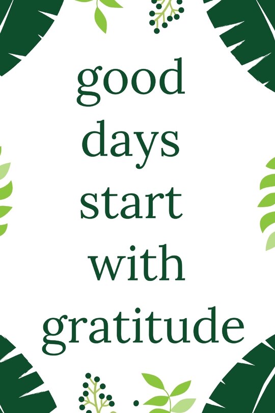 Front cover_Good Days Start With Gratitude