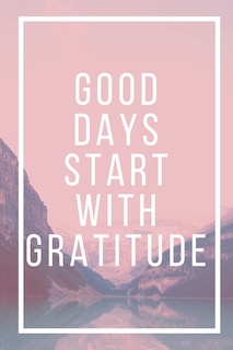 Couverture_Good Days Start With Gratitude