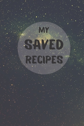 My Saved Recipes: Make Your Own Recipe Book