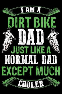 Couverture_Dirt bike dad just like a normal dad except much cooler