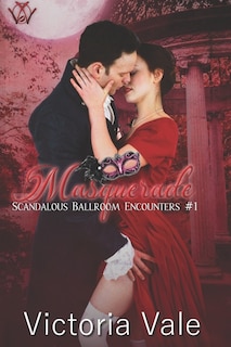 Front cover_Masquerade (a Steamy Regency Romance)