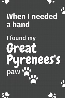 Couverture_When I needed a hand, I found my Great Pyrenees's paw