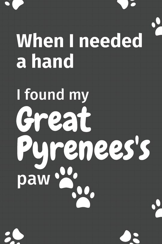 Couverture_When I needed a hand, I found my Great Pyrenees's paw