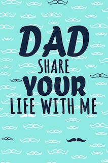 Front cover_Dad Share Your Life With Me