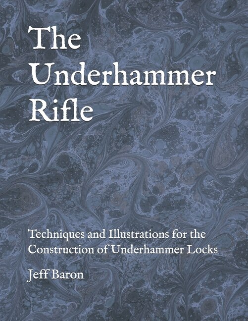 Front cover_The Underhammer Rifle