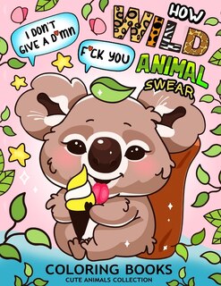 Front cover_How Wild Animal Swear Coloring Book