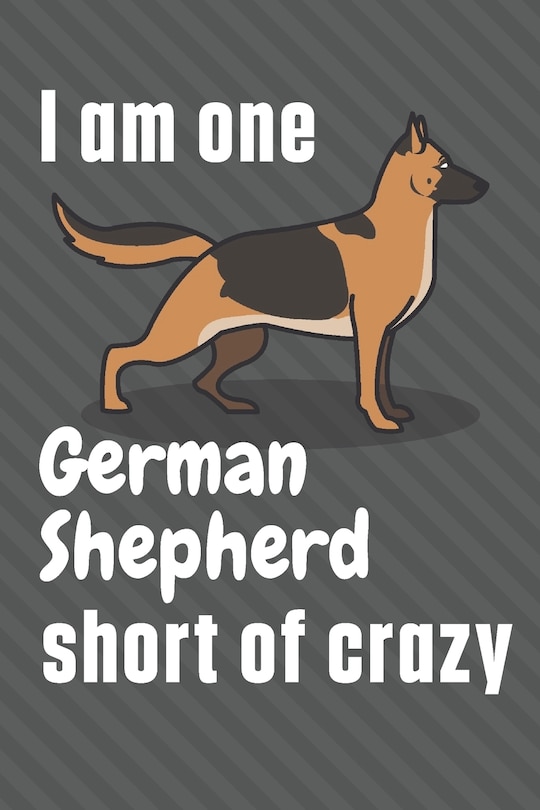 Couverture_I am one German Shepherd short of crazy