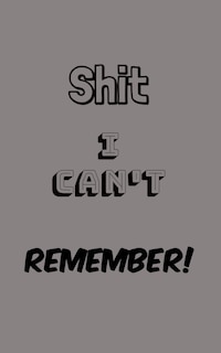 Couverture_Shit I Can't Remember