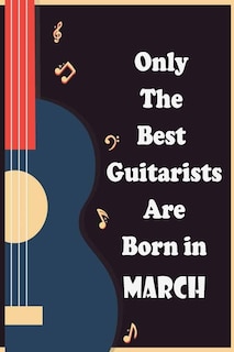 Front cover_Only The Best Guitarists Are Born in March