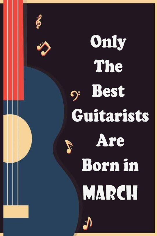 Front cover_Only The Best Guitarists Are Born in March