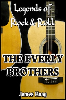 Front cover_Legends of Rock & Roll - The Everly Brothers