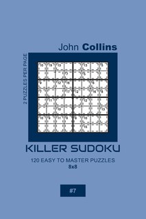 Couverture_Killer Sudoku - 120 Easy To Master Puzzles 8x8 - 7