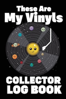 These Are My Vinyls Collector Log Book: Grab This Vinyl Record Inventory Log For Your Personal Music Collection, 270 Slots For Records, 6x9