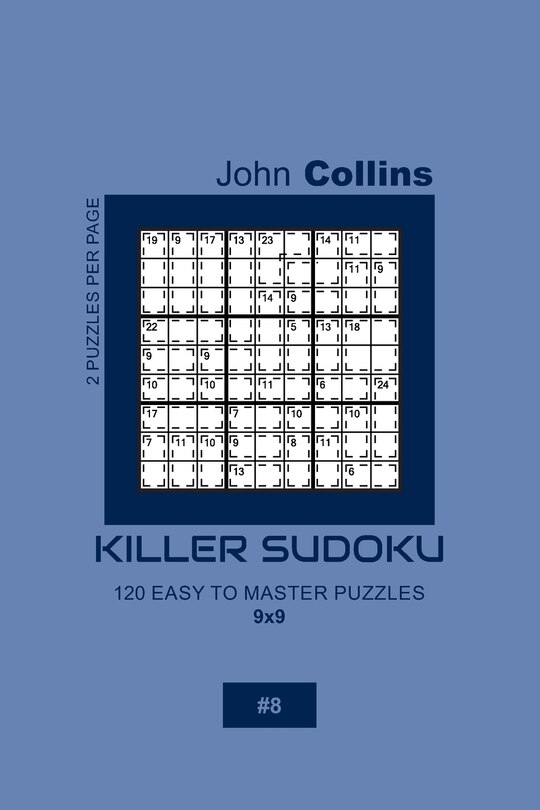 Front cover_Killer Sudoku - 120 Easy To Master Puzzles 9x9 - 8