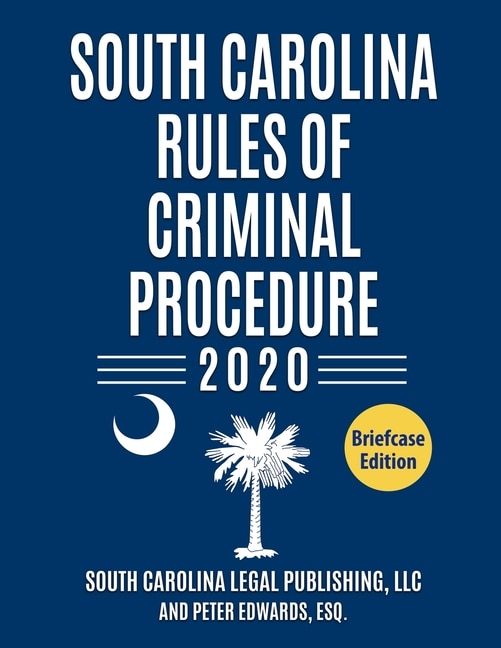 Front cover_South Carolina Rules of Criminal Procedure