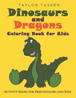 Front cover_Dinosaurs and Dragons Coloring Book for Kids