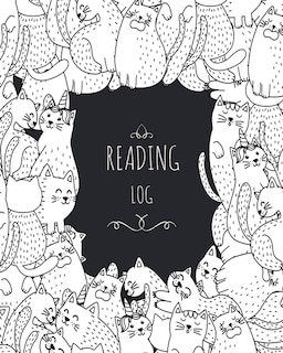 Reading Log: Perfect Gifts For Book Lovers / Reading Journal / Reading Notebook Spacious Record Pages For Cat Lo