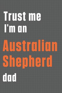 Couverture_Trust me I'm an Australian Shepherd dad